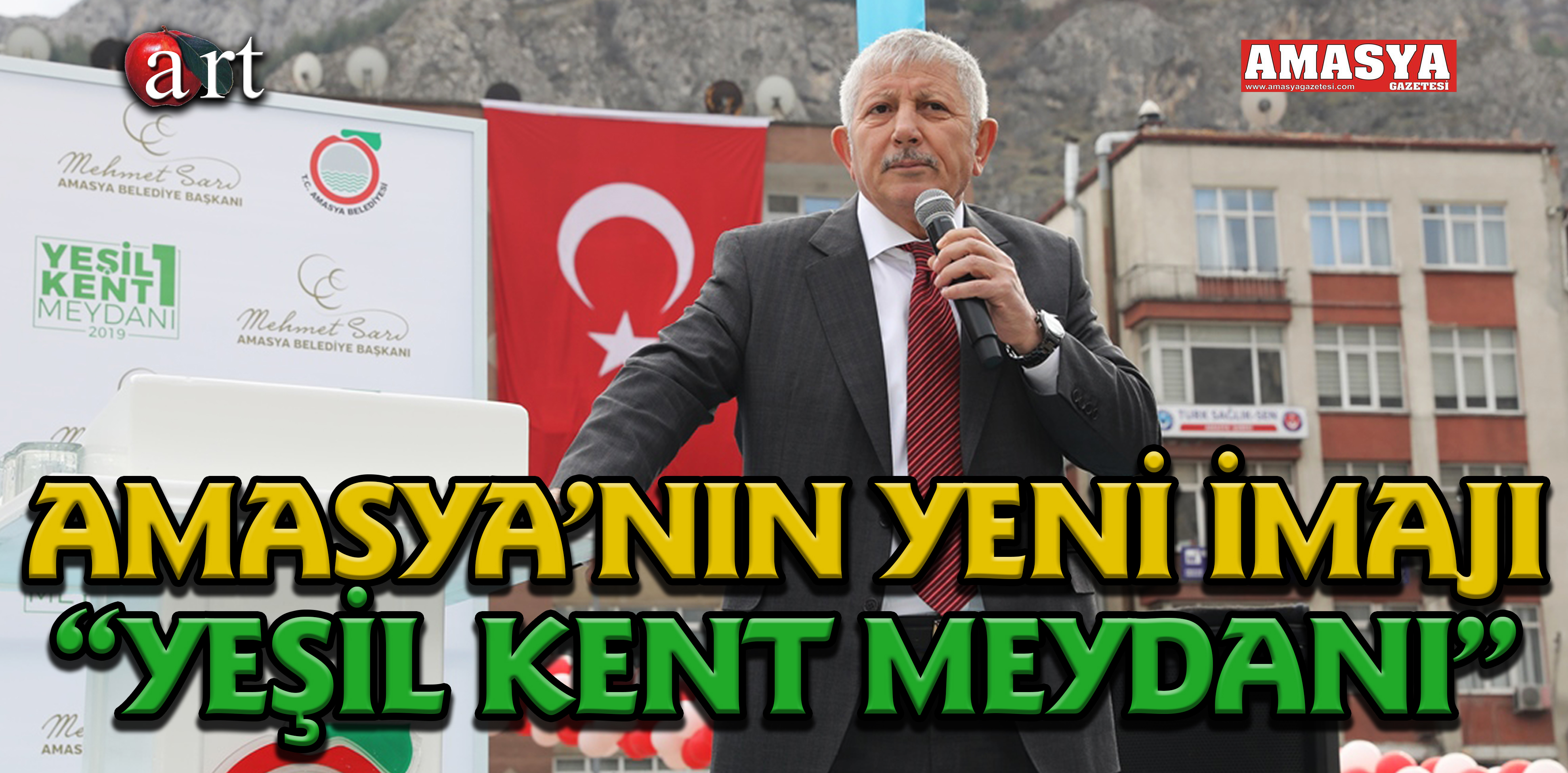 AMASYA’NIN YENİ İMAJI “YEŞİL KENT MEYDANI”