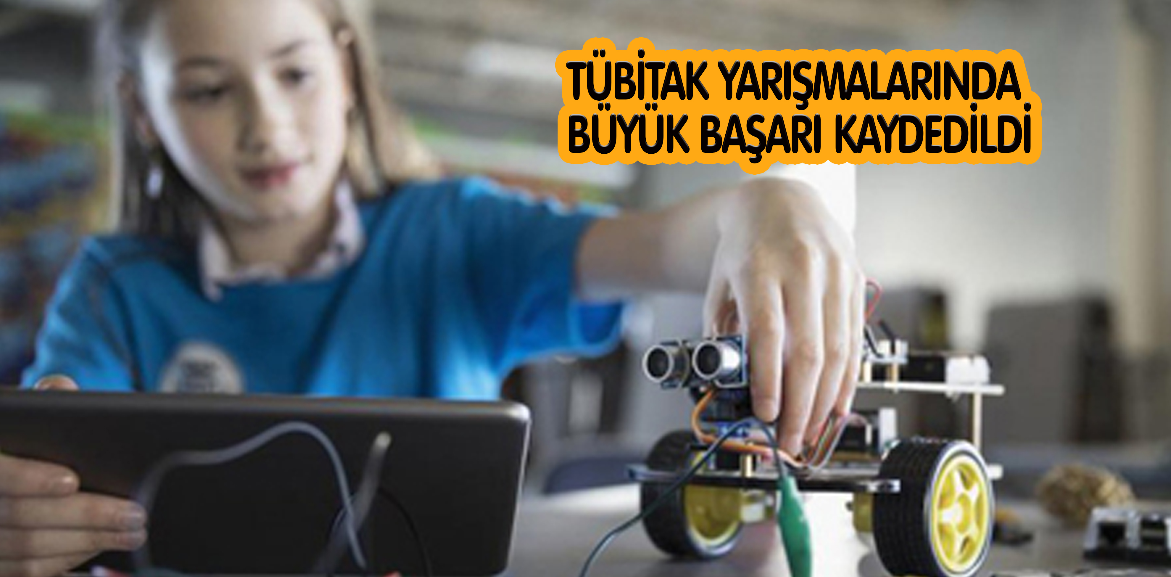 TÜBİTAK YARIŞMALARINDA BÜYÜK BAŞARI KAYDEDİLDİ